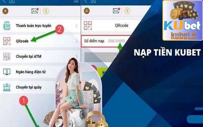 Hướng dẫn nạp tiền tại Kubet chuẩn nhất