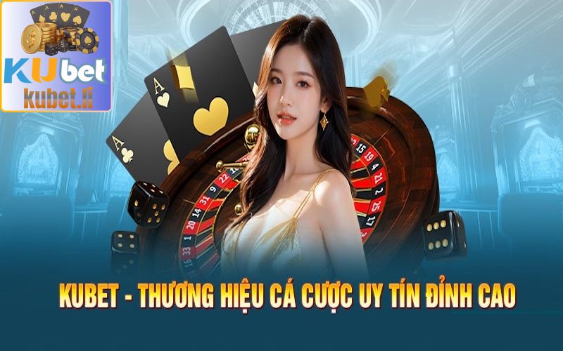 Điểm qua các ưu điểm nổi bật của nhà cái Kubet